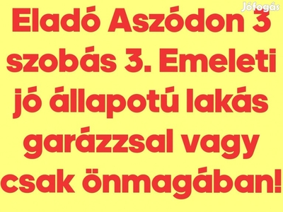 Aszódon 3 szobás 3. emeleti lakás + garázs eladó