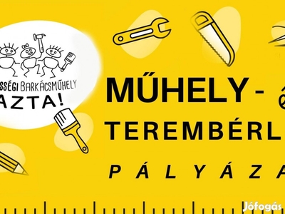 Műhely- és terembérleti pályázat